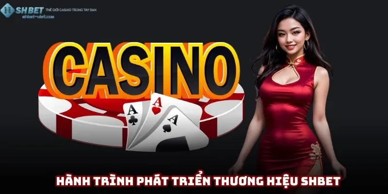 Hành trình đi lên của thương hiệu Shbet